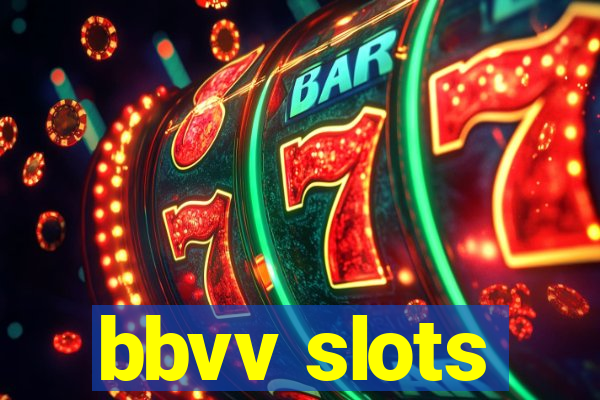 bbvv slots